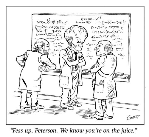 "Fess up, Peterson. We know you're on the juice."