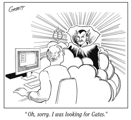 "Oh, sorry. I was looking for Gates."
