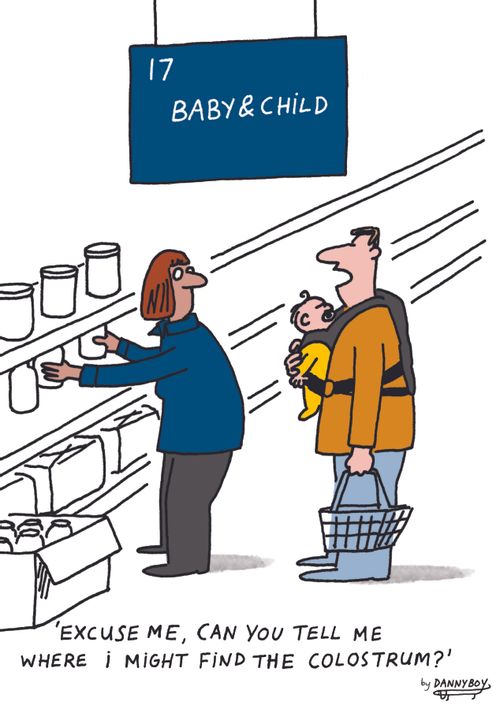 "Excuse me, can you tell me where I might find the colostrum?"