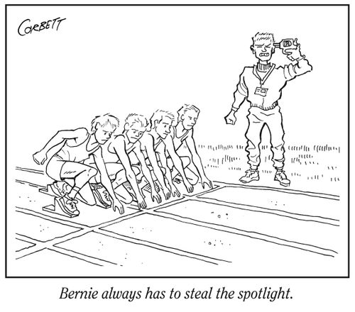 Bernie always has to steal the spotlight.