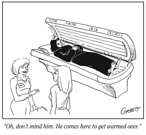 "Oh, don't mind him. He comes here to get warmed over."