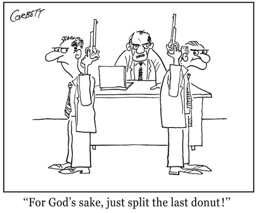 "For God's sake, just split the last donut!"