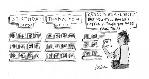 "Cards to remind people that you still haven’t gotten a thank you note from them"