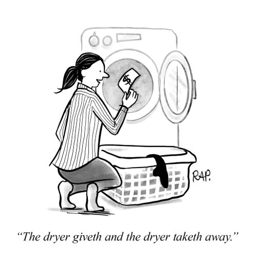 "The dryer giveth and the dryer taketh away."