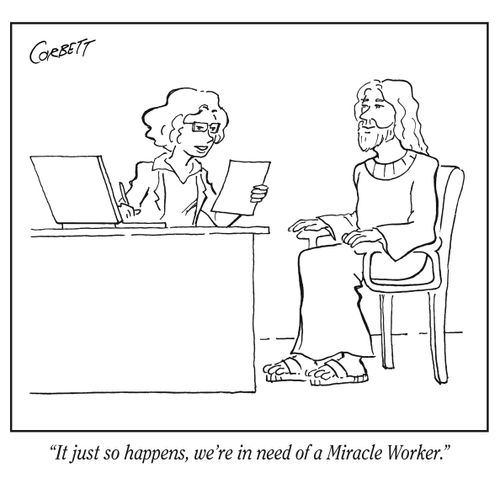 "It just so happens, we're in need of a Miracle Worker."