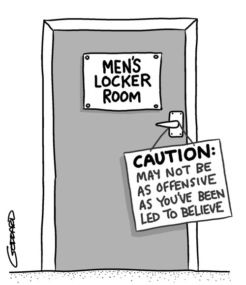 "Men's locker room. Caution: May not be as offensive as you've been led to believe."