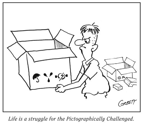 "Life is a struggle for the Pictographically Challenged."