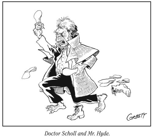 "Doctor Scholl and Mr. Hyde."