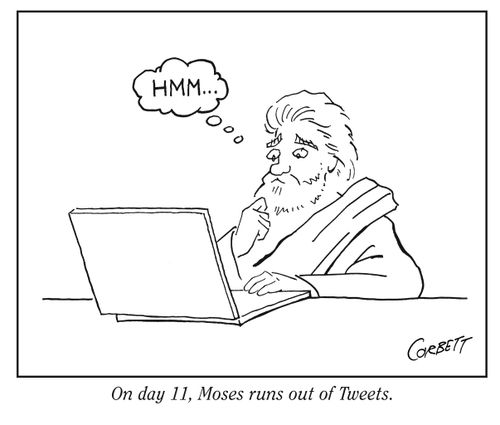 "On day 11, Moses runs out of Tweets."