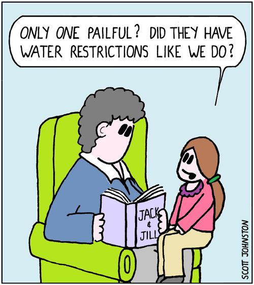 "Only one pailful? Did they have water restrictions like we do?"