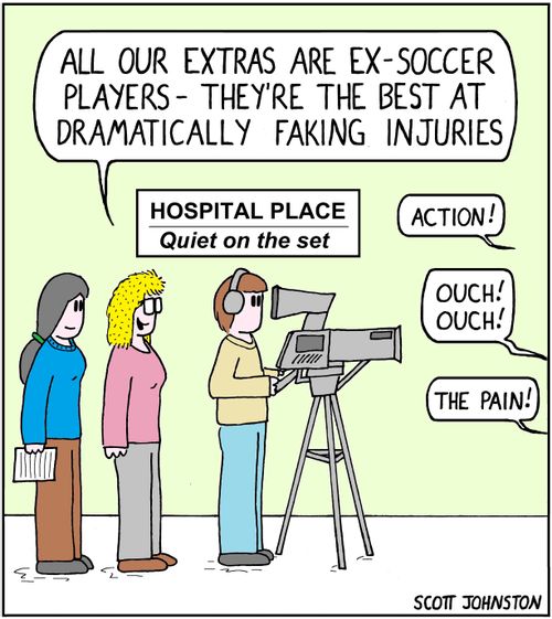 "All our extras are ex-soccer players - they're the best at dramatically faking injuries." 