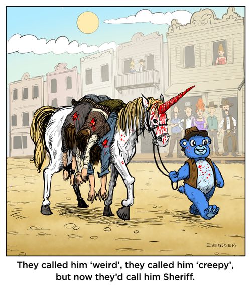 "They called him ‘weird’, they called him ‘creepy’, but now they’d call him Sheriff."