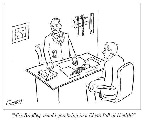 "Miss Bradley, would you bring in a Clean Bill of Health?"