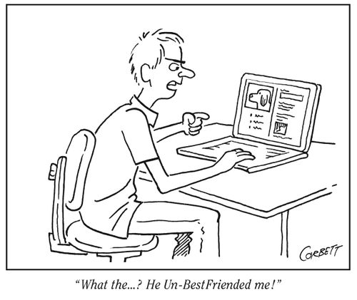 "What the...? He un-best friended me!"