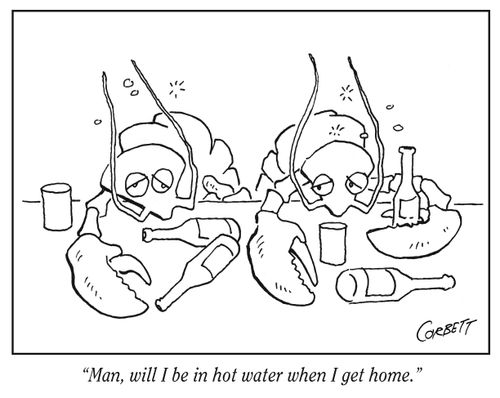 "Man, will I be in hot water when I get home."