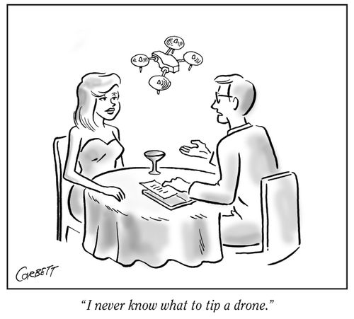 "I never know what to tip a drone."