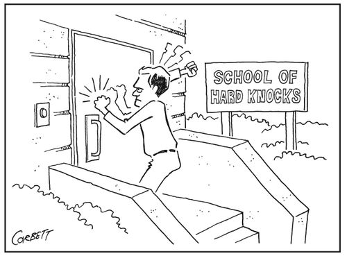 "School of hard knocks"
