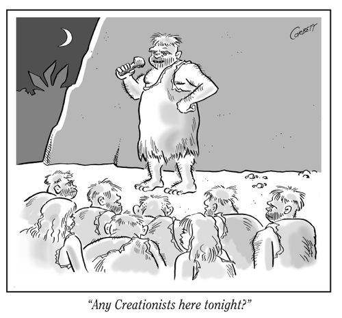 "Any Creationists here tonight?"