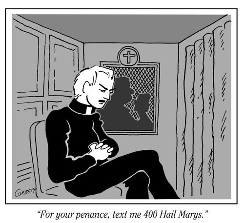 "For your penance, text me 400 Hail Marys."