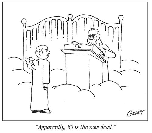 "Apparently, 60 is the new dead."