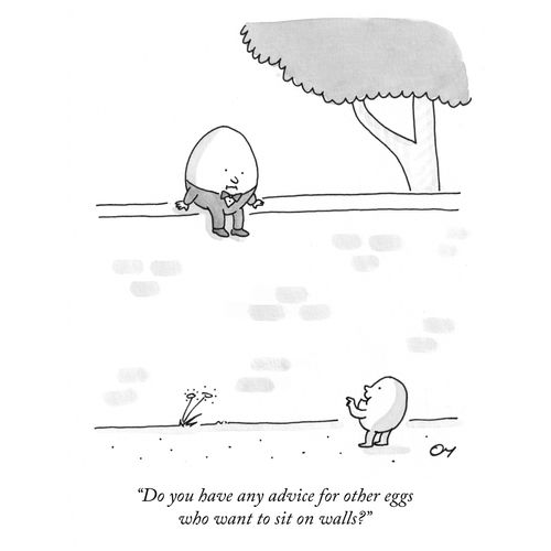 "Do you have any advice for other eggs who want to sit on walls?"