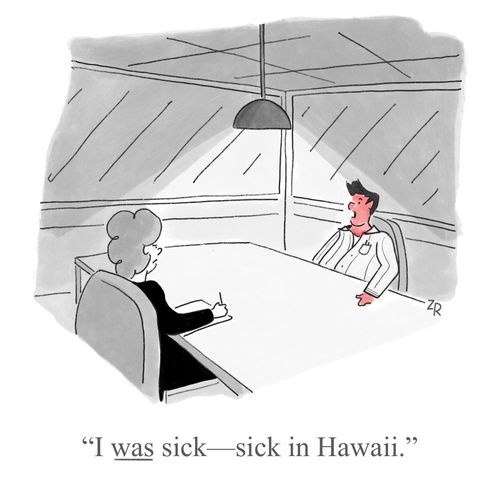 "I was sick - sick in Hawaii."