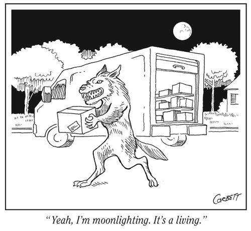 "Yeah, I'm moonlighting. It's a living."