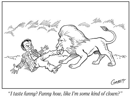 "I taste funny? Funny how, like I'm some kind of clown?"