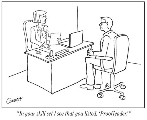"In your skill set I see that you listed, 'Proofleader.'"