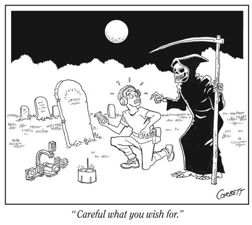 "Careful what you wish for."