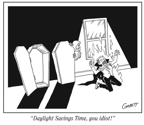 "Daylight Savings Time, you idiot!"