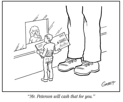 "Mr. Peterson will cash that for you."