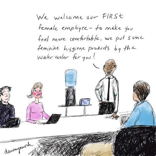"We welcome our first female employee - to make you feel more comfortable, we put some feminine hygiene products by the water cooler for you!"