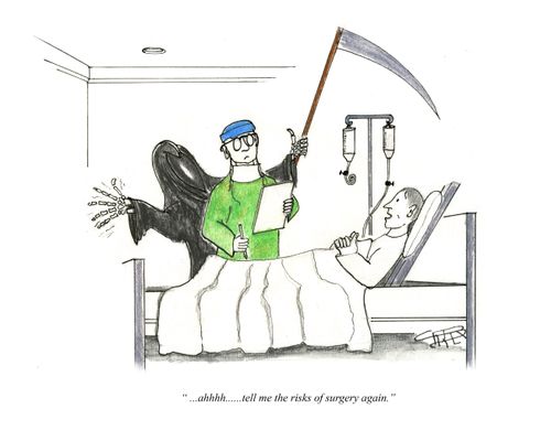 "Ahhhh... tell me the risks of surgery again."