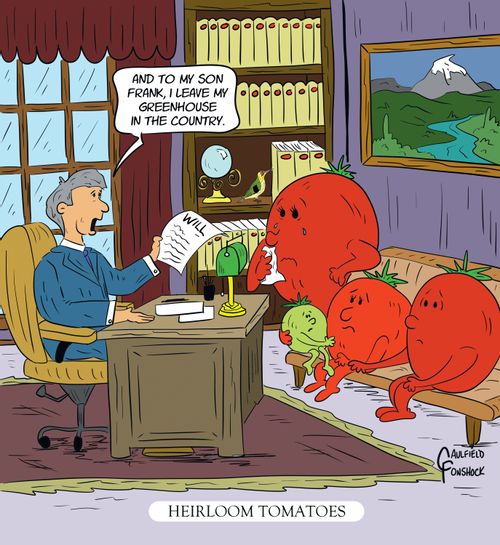 "And to my son Frank, I leave my greenhouse in the country."