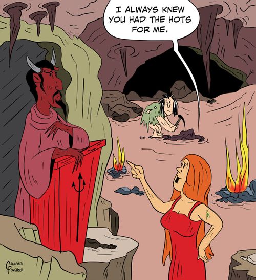 "I always knew you had the hots for me."