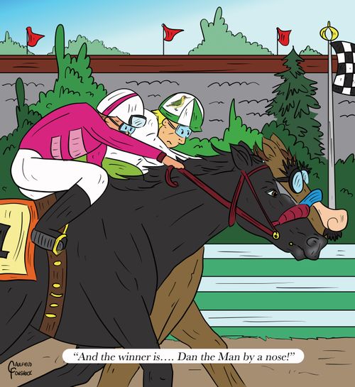 "And the winner is… Dan the Man by a nose!"