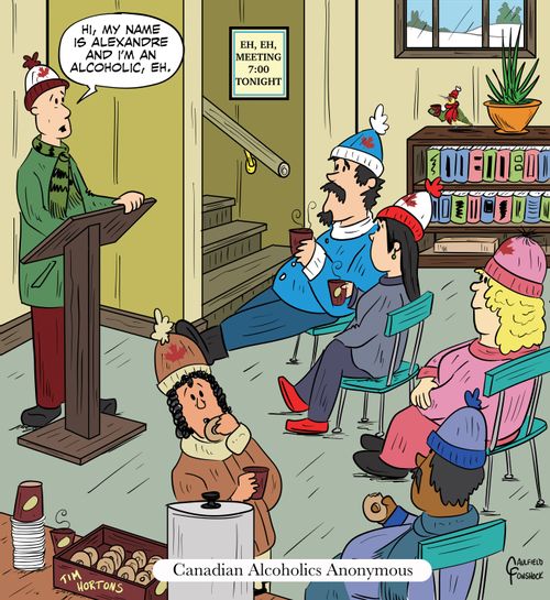 "Hi, my name is Alexandre and I'm an alcoholic, eh."  "Eh, eh, meeting - 7:00 tonight"  "Canadian Alcoholics Anonymous"