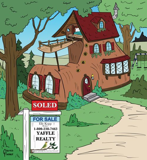 "Sold  For sale Ellie Kopp 1-800-238-7463 Yaffle Realty  Stop renting. Buy your boot from a boot."