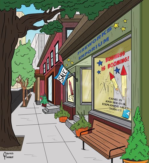 "Business is booming! Come in and see our explosive sales today!"