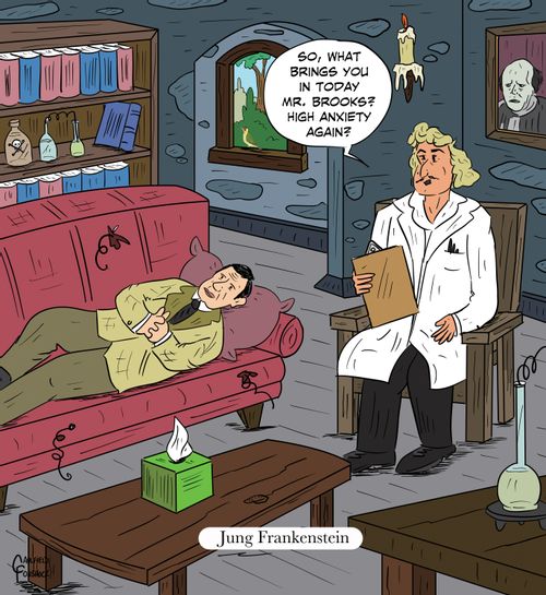 "So, what brings you in today, Mr. Brooks? High anxiety again?"