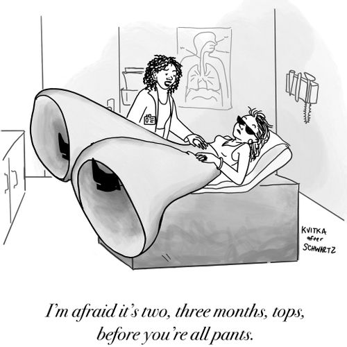 "I'm afraid it's two, three months, tops, before you're all pants."