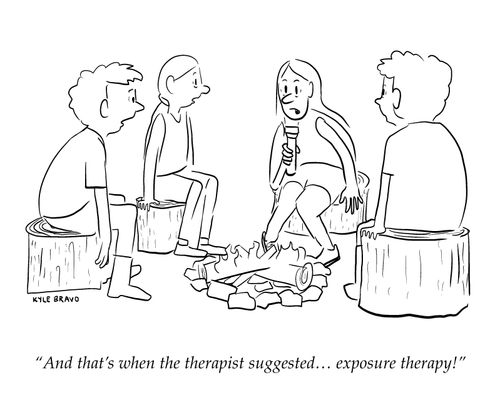 "And that's when the therapist suggested… exposure therapy!"