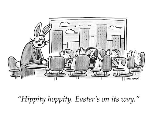 "Hippity hoppity. Easter's on its way."