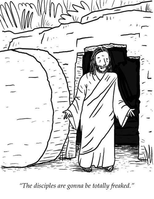 "The disciples are gonna be totally freaked."