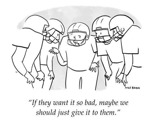 "If they want it so bad, maybe we should just give it to them."