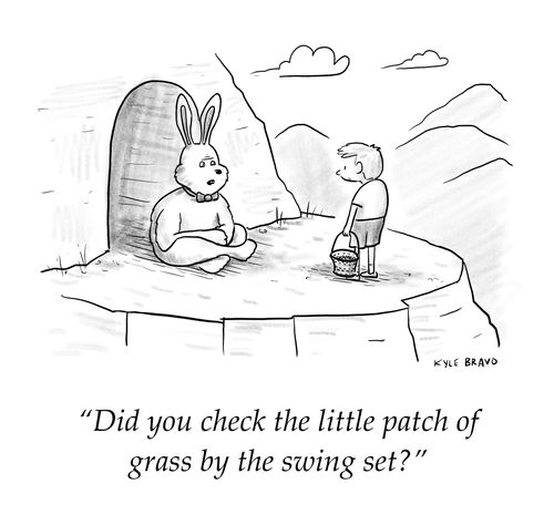 "Did you check the little patch of grass by the swing set?"
