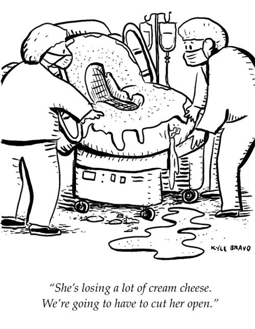 "She's losing a lot of cream cheese. We're going to have to cut her open."