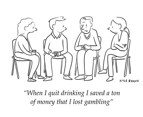 "When I quit drinking I saved a ton of money that I lost gambling"