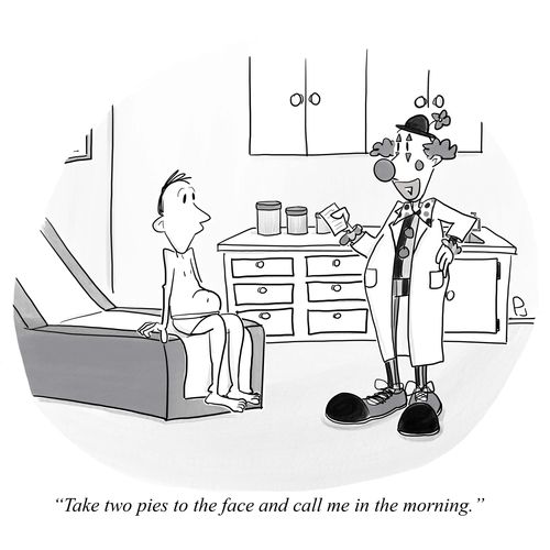 "Take two pies to the face and call me in the morning."